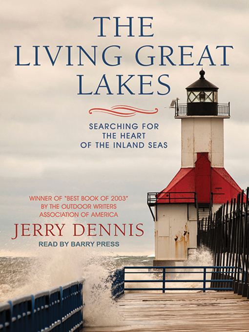 Title details for The Living Great Lakes by Jerry Dennis - Available